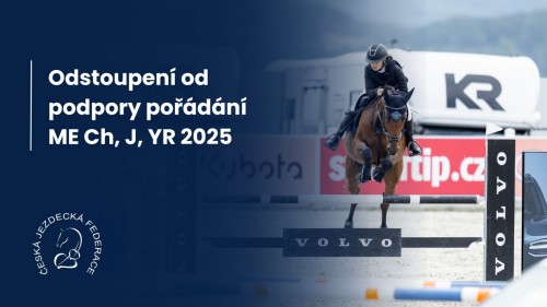 Odstoupení od podpory pořádání ME Ch, J, YR 2025