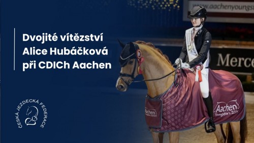 Dvojité vítězství  Alice Hubáčkové  při CDICh Aachen